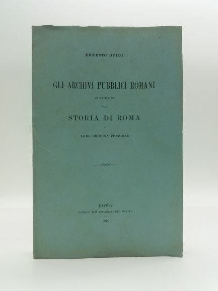 Gli archivi pubblici romani in rapporto alla storia di Roma …