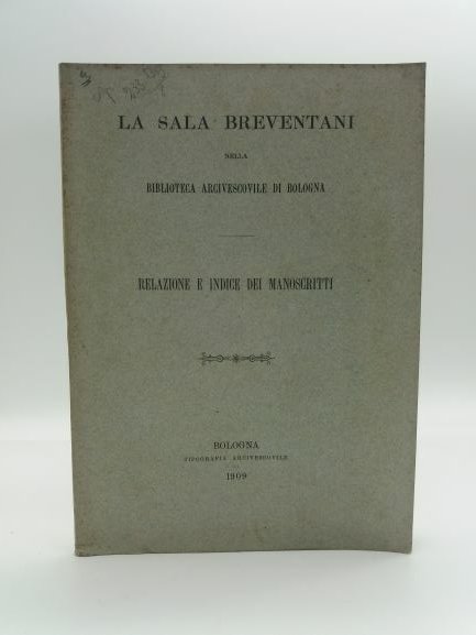 La sala Breventani nella Biblioteca Arcivescovile di Bologna. Relazione e …