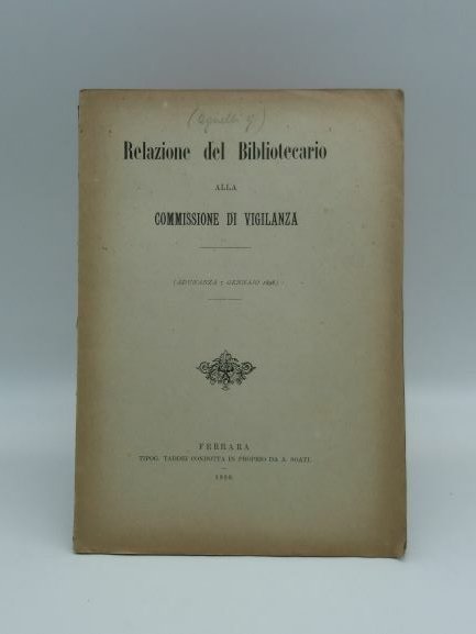 Relazione del bibliotecario alla commissione di vigilanza. (Adunanza 7 gennajo …
