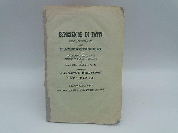 Esposizione di fatti documentati sopra l'amministrazioni della stamperia camerale archivio …