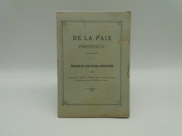 De la paix perpetuelle (De'cembre 1875). Dissertation sur le droit …