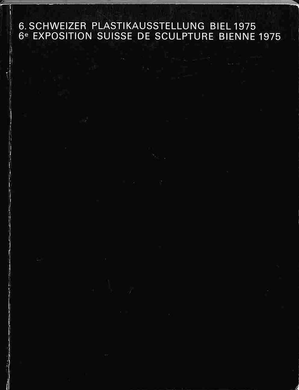 6. Schweizer Pastikausstellung Biel 1975 - 6e exposition suisse de …