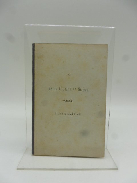 A Maria Giuseppina Gerini. Fiori e lagrime