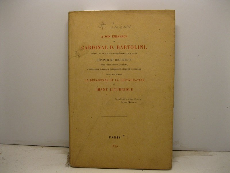 A son eminence le Cardinal D. Bartolini, prefet de la …