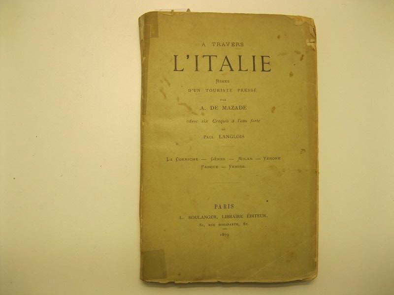 A travers l'italie. Rimes d'un touriste presse par A. De …