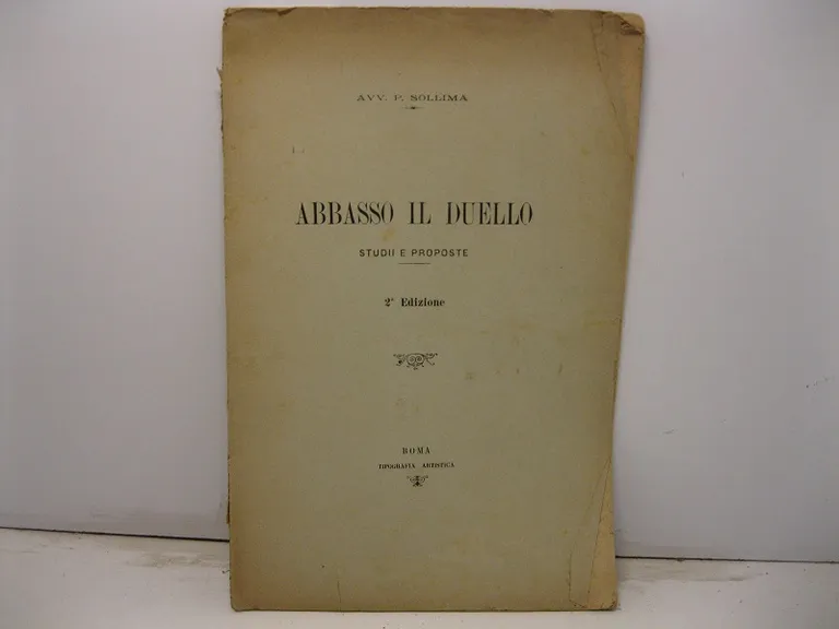 Abbasso il duello. Studii e proposte. 2o edizione