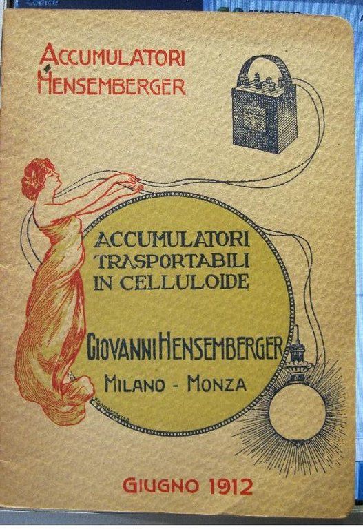 Accumulatori Hensenberger. Accumulatori trasportabili in celluloide. Giovanni Hensemberger, Milano-Monza