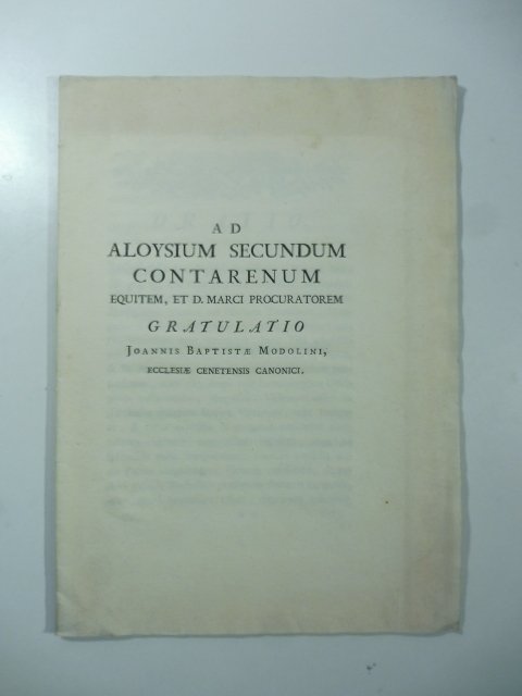Ad Aloysium secundum Contarenum equitem et D. Marci procuratorem. Gratulatio