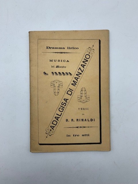 Adalgisa di Manzano. Dramma lirico in 3 atti di B. …