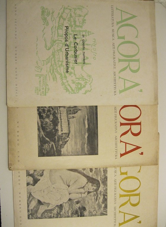 Agora', numeri 9-10-12 (anno II), 1 (anno terzo). Le Corbusier. …