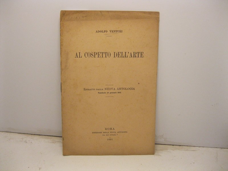 Al cospetto dell'arte. Estratto dalla Nuova Antologia. Fascicolo 16 gennaio …