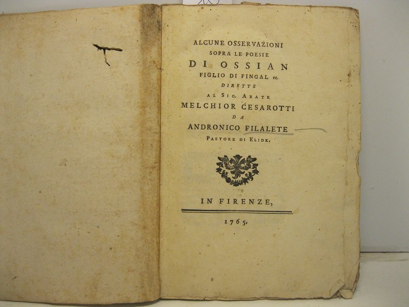 Alcune osservazioni sopra le poesie di Ossian figlio di Fingal …