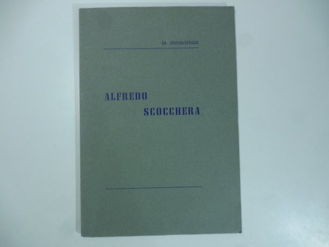 Alfredo Scocchera. Nel terzo anniversario della morte 25 gennaio 1955