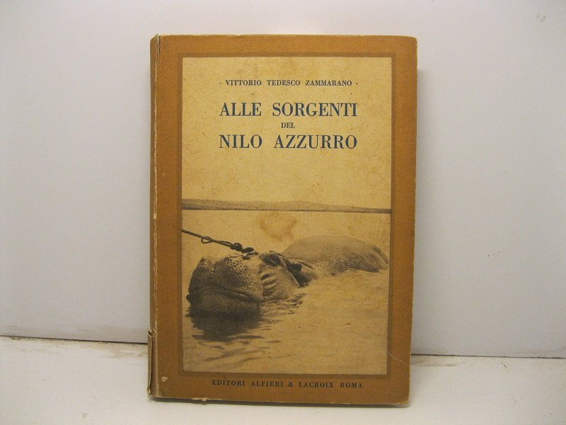 Alle sorgenti del Nilo Azzurro. Con 208 illustrazioni nel testo