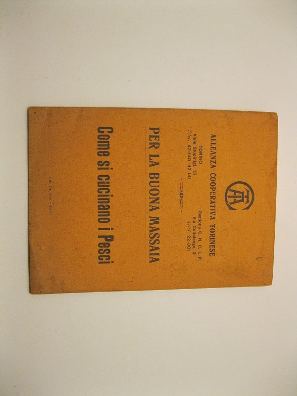 Alleanza cooperativa torinese. Per la buona massaia. Come si cucinano … | Immagine principale