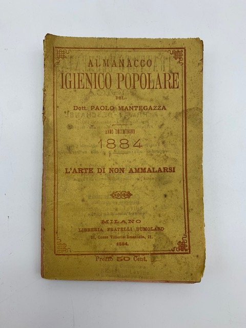 Almanacco igienico. Anno diciannovesimo 1884. L'arte di non ammalarsi