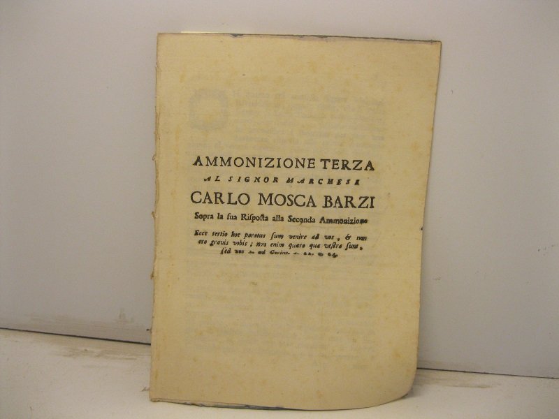 Ammonizione terza al signor marchese Carlo Mosca Barzi sopra la …