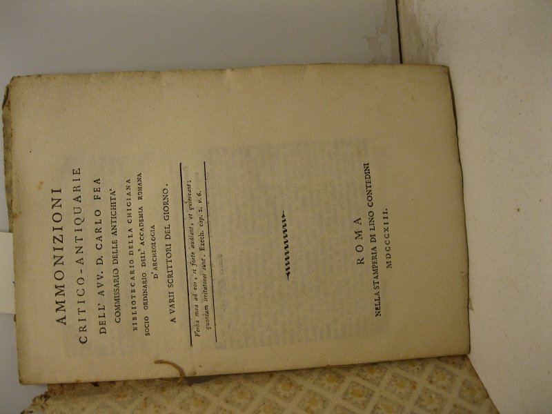 Ammonizioni critico-antiquarie dell'avv. D. Carlo Fea, Commissario delle antichita', bibliotecario …