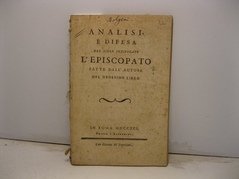 Analisi e difesa del libro intitolato L'episcopato fatte dall'autore del …