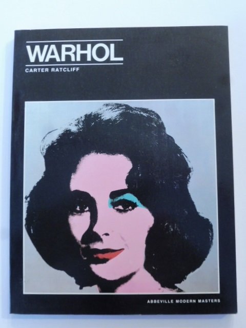 Andy Warhol. Carter Ratcliff