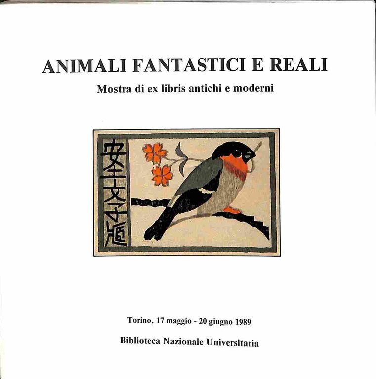 Animali fantastici e reali. Mostra di ex libris antichi e moderni