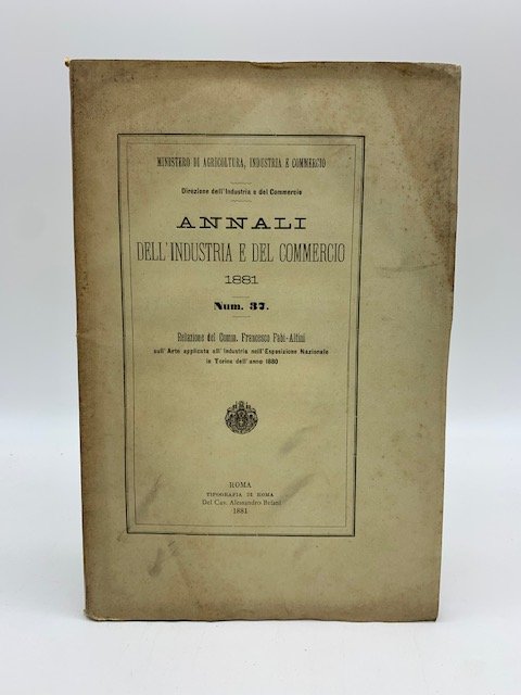 Annali dell'industria e del commercio 1881. Num. 37. Relazione.sull'arte applicata …