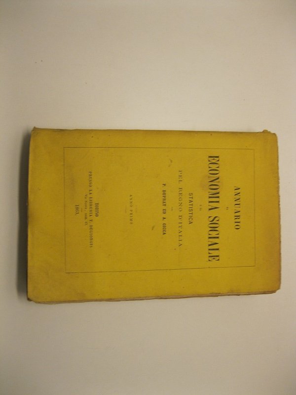 Annuario di economia sociale e di statistica pel Regno d'Italia. …