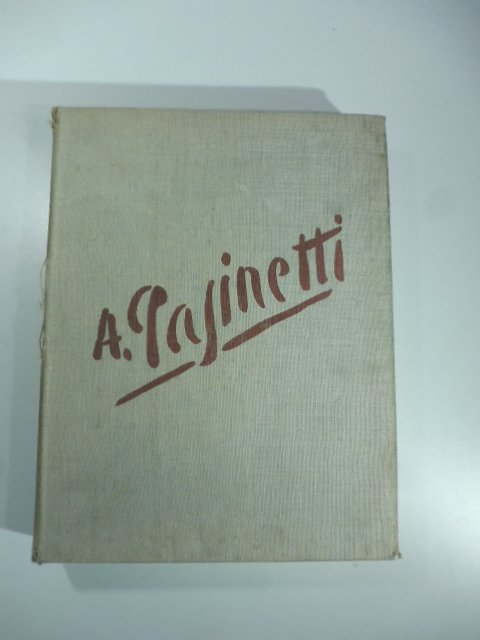 Antonio Pasinetti. Vita e opere