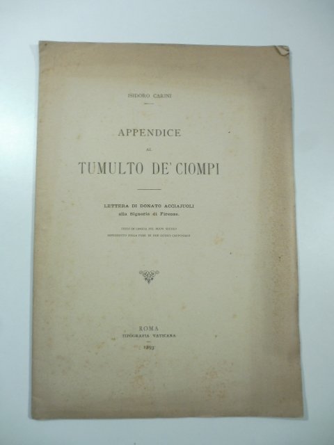 Appendice al Tumulto de' Ciompi. Lettera di Donato Acciajuoli alla …