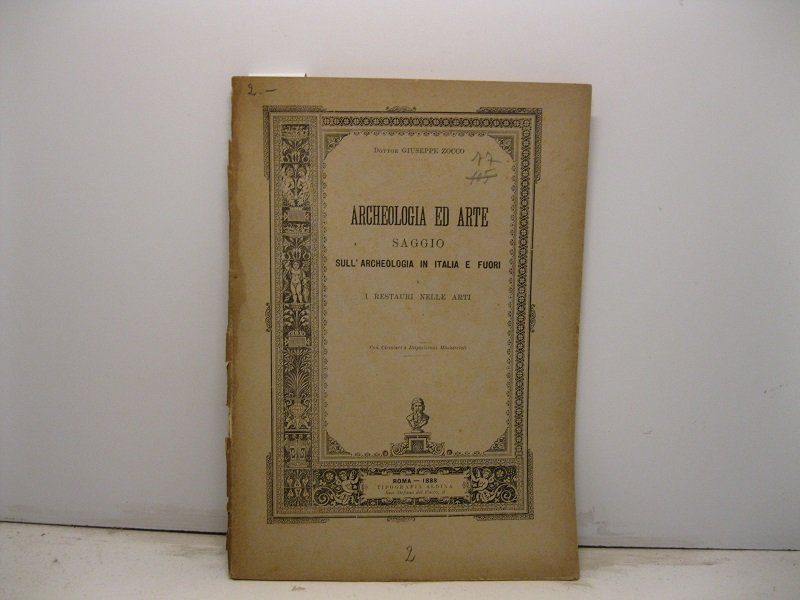 Archeologia ed arte. Saggio sull'archeologia in Italia e fuori e …