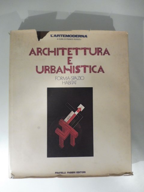 Architettura e Urbanistica. Forma Spazio Habitat