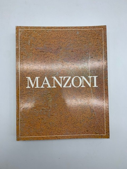Archivio generale Piero Manzoni. Volume I (Unico pubblicato). Testi critici. …