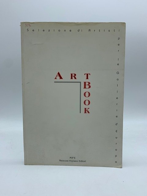 Art book. Selezione di artisti per le Gallerie d'Europa