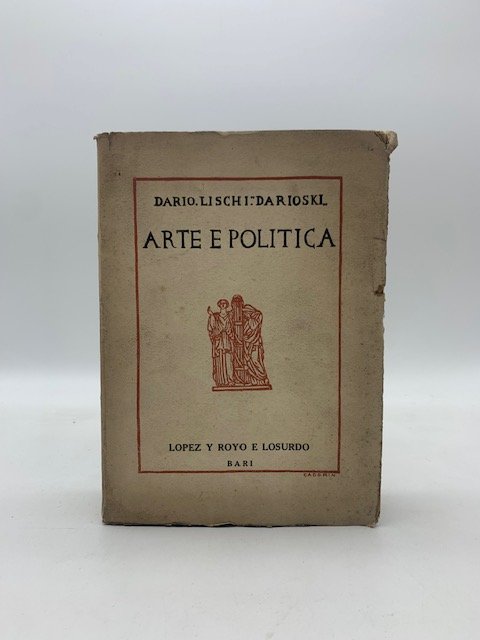 Arte e politica. Pagine di giornalismo vissuto