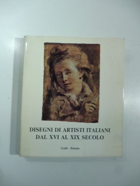 Artisti italiani dal XVI al XIX secolo. Mostra di 200 …