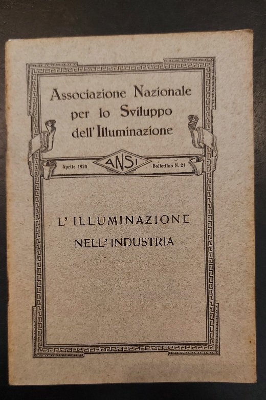 Associazione Nazionale per lo Sviluppo dell'Illuminazione. L'illuminazione nell'industria