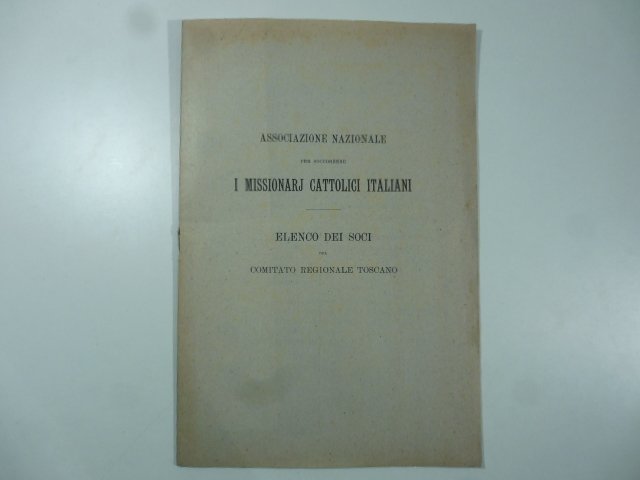 Associazione nazionale per soccorrere i missionarj cattolici italiani. Elenco dei …