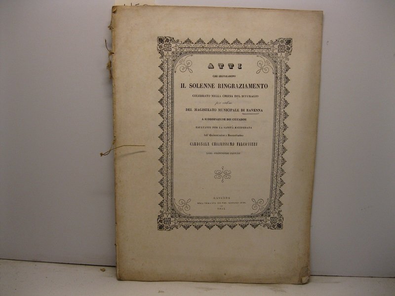 Atti che segnalarono il solenne ringraziamento celebrato nella Chiesa del …