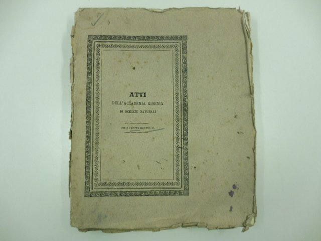 Atti dell'Accademia Gioenia di scienze naturali di Catania. Serie seconda, …