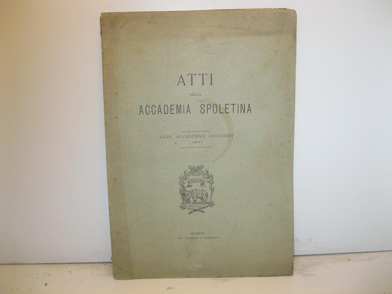 Atti della Accademia Spoletina. Anno Accademico CCCCXXIIII (1901)