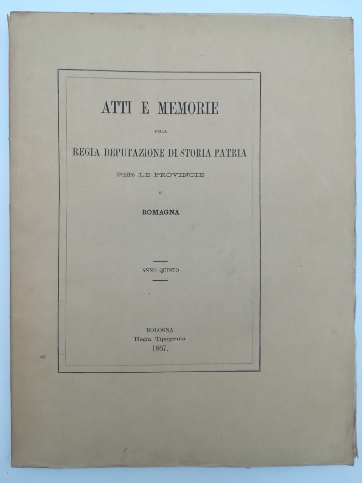 Atti e Memorie della Regia Deputazione di Storia patria per …