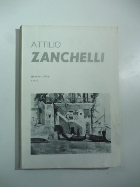 Attilio Zanichelli. Cenno critico