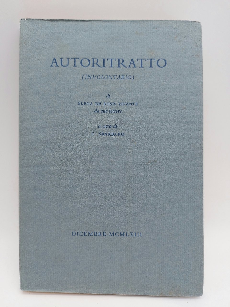 Autoritratto (involontario) di Elena De Bosis Vivante da sue lettere