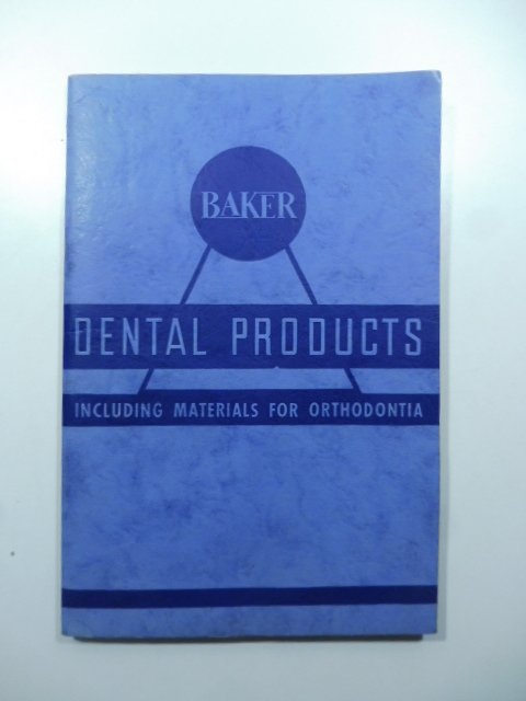 Baker. Dental products including materials for orthodontia. Newark. N.J.