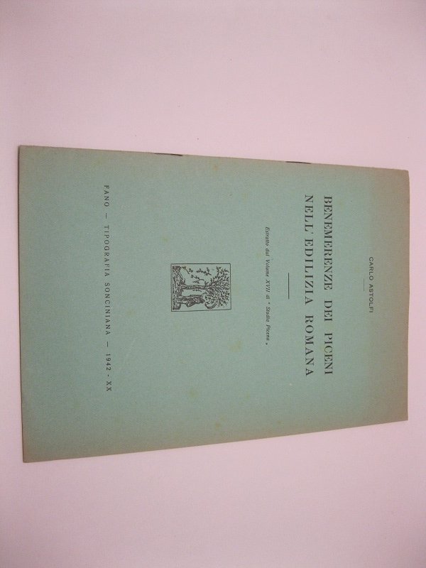 Benemerenze dei Piceni nell'edilizia romana. Estratto dal volume XVII di …