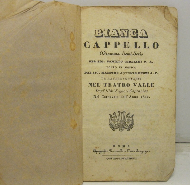 Bianca Cappello dramma semiserio del sig. Camillo Giuliani P. A. …