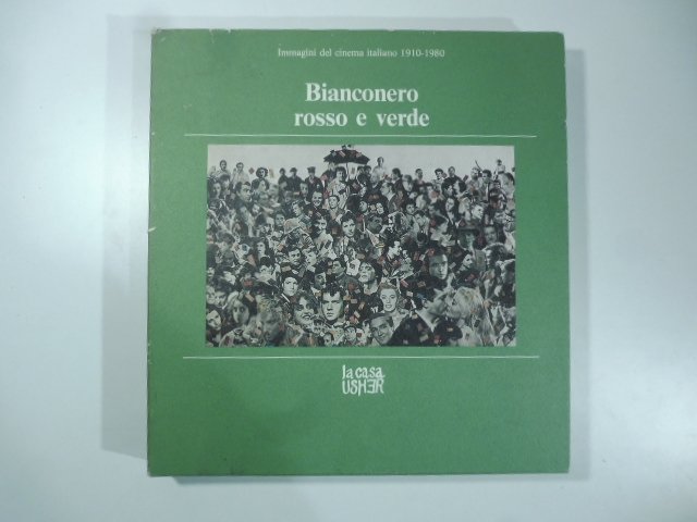 Bianconero rosso e verde. Immagini del cinema italiano 1910-1980