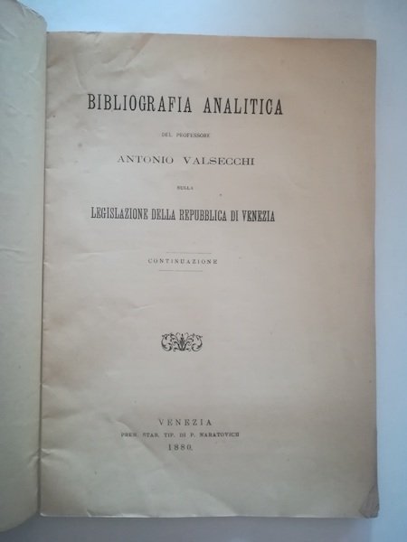 Bibliografia analitica. sulla legislazione della Repubblica di Venezia. Continuazione