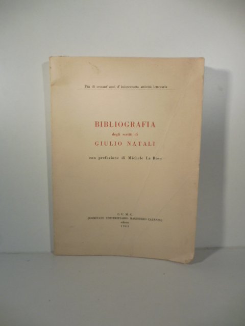 Bibliografia degli scritti di Giulio Natali con prefazione di Michele …