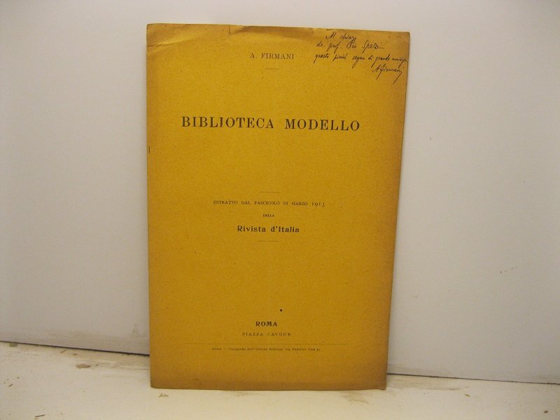 Biblioteca modello. Estratto dal fascicolo di marzo 1913 della Rivista …